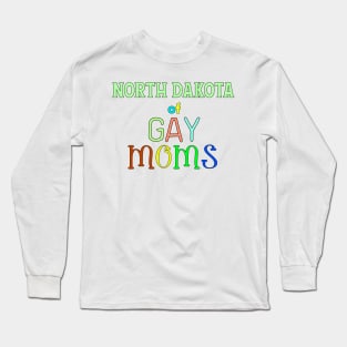 North Dakota Of Gay Moms Long Sleeve T-Shirt